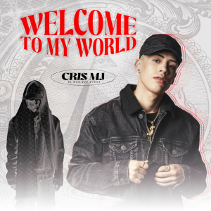 Cris Mj – Welcome To My World (Ep) (2022)